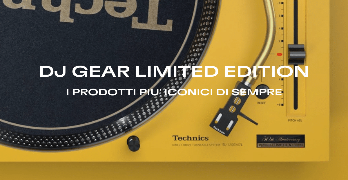 DJ gear limited edition: i prodotti più iconici di sempre